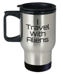 Travel mug - I Travel with Aliens